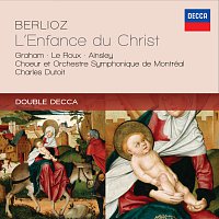 Susan Graham, Francois Le Roux, John Mark Ainsley, Charles Dutoit – Berlioz: L'Enfance du Christ