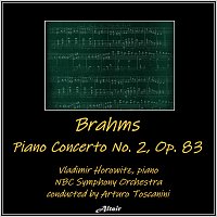 Vladimir Horowitz, NBC Symphony Orchestra – Brahms: Piano Concerto NO. 2, OP. 83 (Live)
