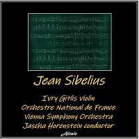 Orchestre National de France, Vienna Symphony Orchestra, Ivry Gitlis – Jean Sibelius (Live)