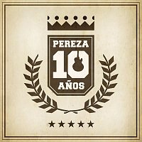 Pereza 10 Anos