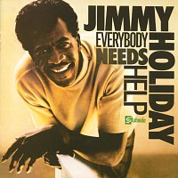 Jimmy Holiday – Everybody Needs Help