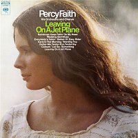 Percy Faith & His Orchestra, Chorus – Leaving On A Jet Plane