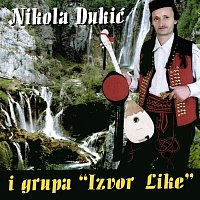 Nikola Dukić i grupa Izvor Like