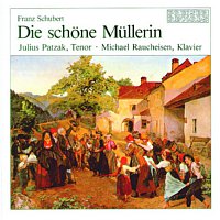 Julius Patzak – Die schone Mullerin