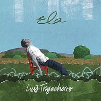 Luís Trigacheiro – Ela