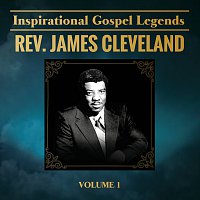 Rev. James Cleveland – Inspirational Gospel Legends, Vol. 1 [Vol. 1]