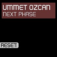 Ummet Ozcan – Next Phase (Remixes)
