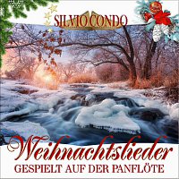 Silvio Condo – Weihnachtslieder gespielt auf der Panflote