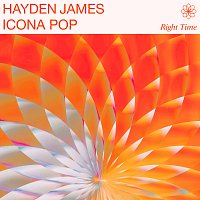 Hayden James, Icona Pop – Right Time