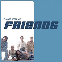 Friends – Dance With Me