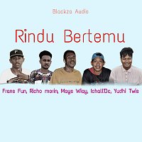Richo Morin, Frans Fun, Mays Wiay, Ichall'dc, Yudhi Twis – Rindu Bertemu