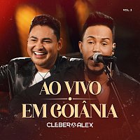 Cleber & Alex – Ao Vivo Em Goiania [Vol. 3]