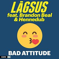 Lagsus, Brandon Beal, Hennedub – Bad Attitude