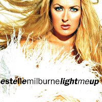 Estelle Milburne – Light Me Up