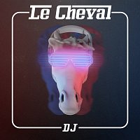 Le Cheval – DJ
