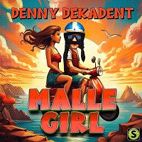 Denny Dekadent – Malle Girl