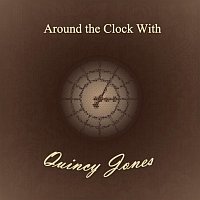 Quincy Jones – Around the Clock With