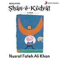 Nusrat Fateh Ali Khan – Shan-E-Kudrat Ilham