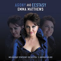 Emma Matthews, Melbourne Symphony Orchestra, Andrea Molino – Agony And Ecstasy