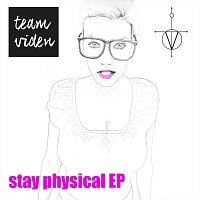 Team Viden – Stay Physical EP