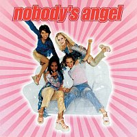 Nobody's Angel – Nobody's Angel