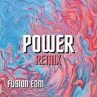 Fusion EDM – Power (Remix)