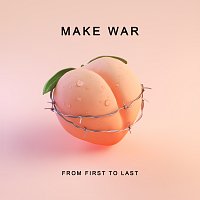 From First To Last – Make War