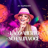 Juliana Marques – Laco Aberto / Só Falta Voce [Ao Vivo]