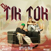 Coti & El Mala – El Tik Tok