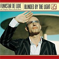 Funkstar De Luxe – Blinded By The Light - with Manfred Mann's Earth Band