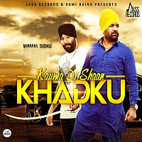 Nirmal Sidhu, Mikku Singh – Kauma Di Shaan Khadku (feat. Mikku Singh)