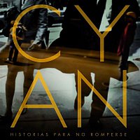 Cyan – Historias para No Romperse