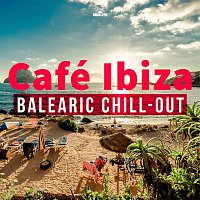 Café Ibiza: Balearic Chill-Out