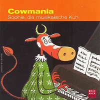 ARCOrchester, Eva-Maria Aichner, Walter Rescheneder – Brucknerhaus-Edition: Cowmania - Sophie, die musikalische Kuh