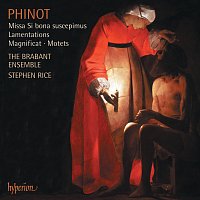 The Brabant Ensemble, Stephen Rice – Phinot: Missa Si bona suscepimus & Other Sacred Music
