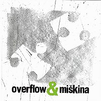 Overflow – Overflow & Miskina
