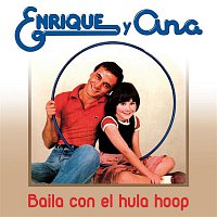 Enrique Y Ana – Baila con el Hula-hop