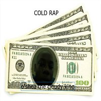 O'shea The Cloudy King – Cold Rap