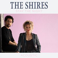 The Shires – Stay The Night [Acoustic]