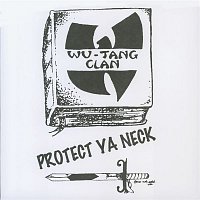 Wu-Tang Clan – Protect Ya Neck