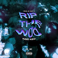 Kidd Keo – RIP THE WOO