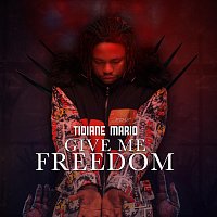 Tidiane Mario – Give Me Freedom