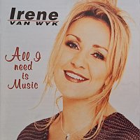 Irene Van Wyk – All I Need Is Music