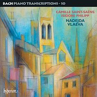 Nadejda Vlaeva – Bach: Piano Transcriptions, Vol. 10 – Saint-Saens & Philipp