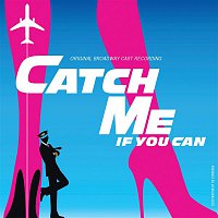 Přední strana obalu CD Catch Me If You Can (Original Broadway Cast Recording / 2011)