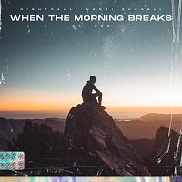 When The Morning Breaks