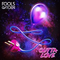 Fools Garden – Outta Love