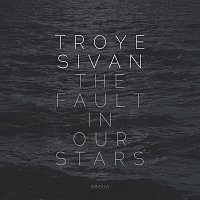 Troye Sivan – The Fault In Our Stars (MMXIV)