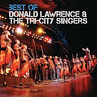Donald Lawrence & The Tri-City Singers – Best Of [Live]