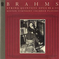 Boston Symphony Chamber Players – Brahms: String Quintets, Op. 88 & 111